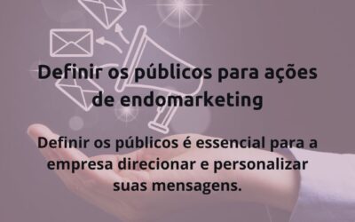 Definir os públicos para ações de endomarketing