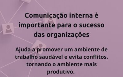 Comunicação interna é importante para o sucesso das organizações